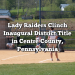 Lady Raiders Clinch Inaugural District Title in Centre County, Pennsylvania